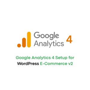 Google Analytics 4 Setup for WordPress E-Commerce v2