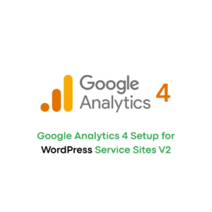 Google Analytics 4 Setup for WordPress Service Sites V2